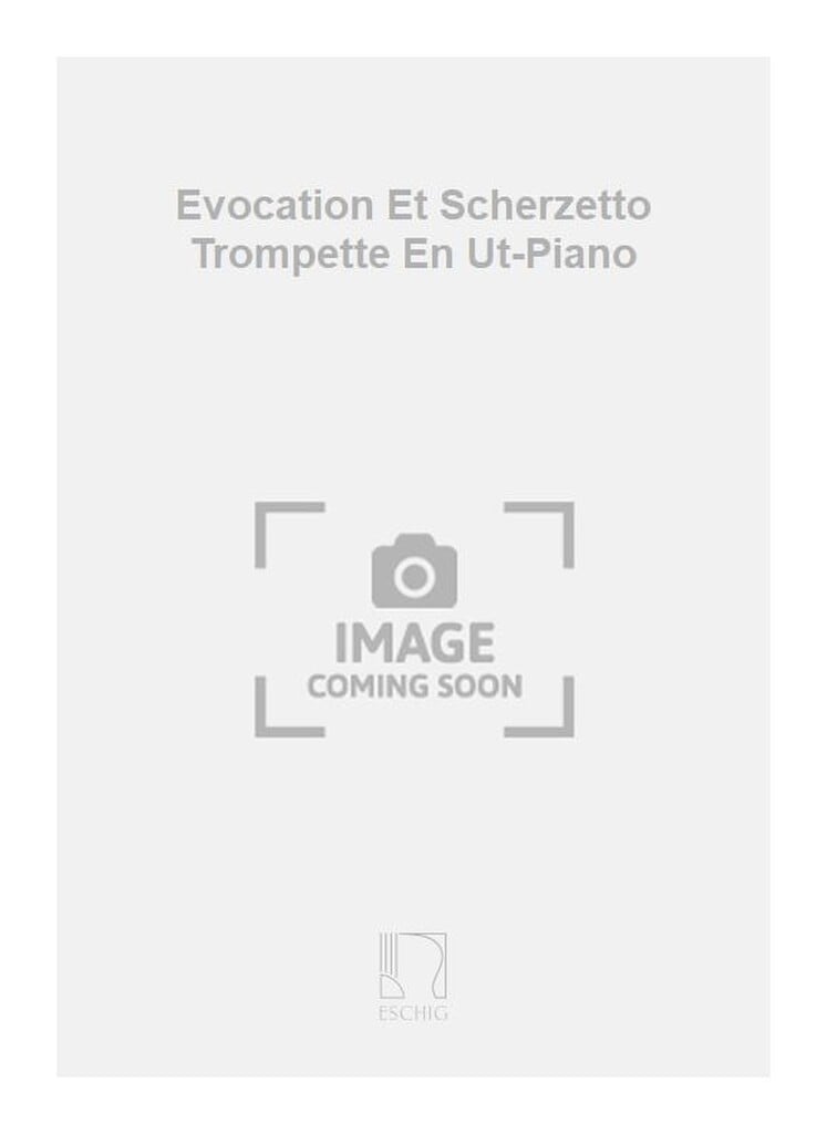 Evocation Et Scherzetto Trompette En Ut-Piano